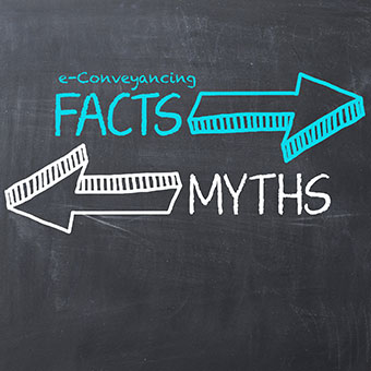 Facts vs myths of e-Conveyancing